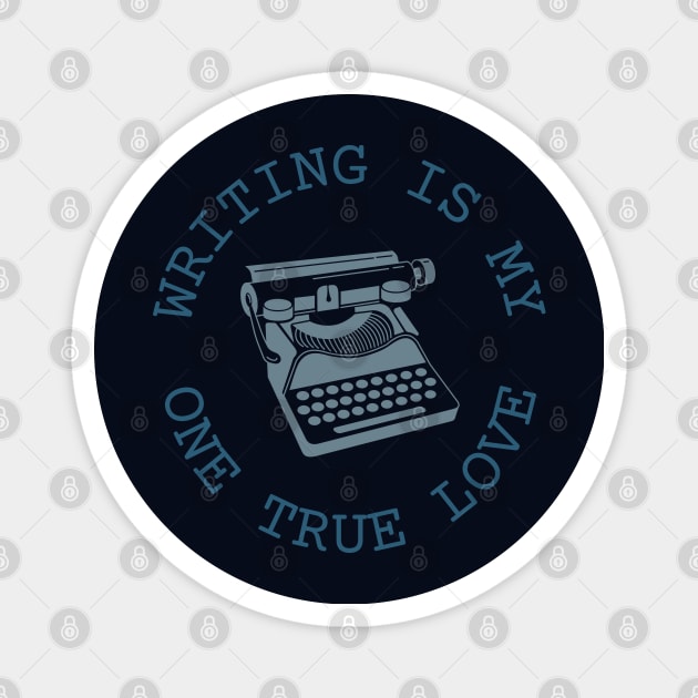 My one true love: Writing Magnet by CreoTibi